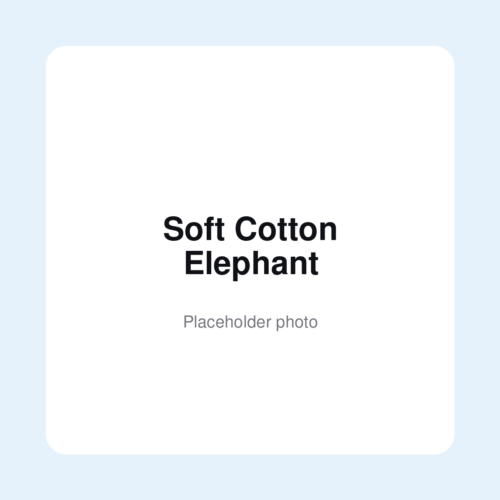 Soft Cotton Elephant - placeholder photo Soft Cotton Elephant, placeholder photo